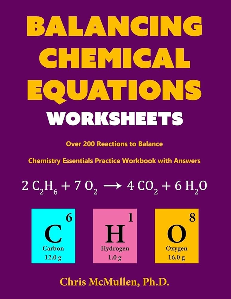 Balancing Chemical Equations Worksheets Over 200 Reactions To 