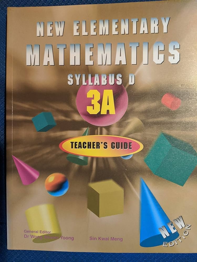 New Elementary Mathematics Syllabus D 3A Teacher Worksheets Library