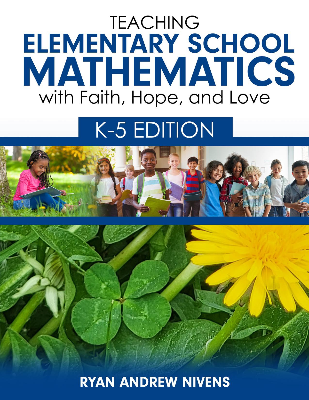 Teaching Elementary School Mathematics With Faith Hope And Love 