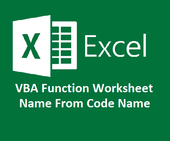 VBA Function To Return Worksheet Name From Code Name DevZum